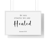 By His Stripes framed Bible verse wall art, Isaiah 53:5, black lettering on white with a white wooden frame