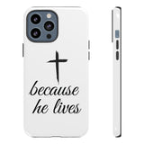 Because He Lives Tough Case iPhone 13 Pro Max Glossy