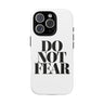 Do Not Fear Phone Case | Christian Phone Case iPhone 16 Pro Matte