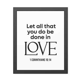 Let All That You Do Be Done in Love framed Christian wall art inspired by 1 Corinthians 16:14