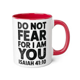 Faith Culture - Do Not Fear, For I Am With You - Isaiah 41:10 - Christian Accent Coffee Mug, 11oz