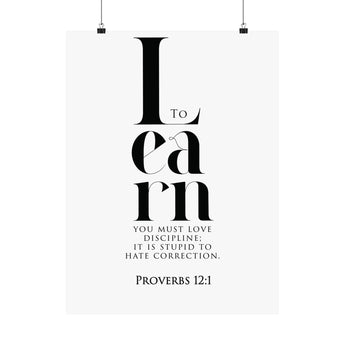 Faith Culture Learn Proverbs 12:1 Christian Matte Poster | Discipline and Wisdom Scripture Wall Art Print