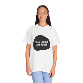 Faith Culture - Stay Strong and Free Unisex T-Shirt – White | Inspirational Canada Motto Tee White
