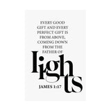Faith Culture - Every Good Gift Christian Poster James 1:17 Father of Lights Scripture Wall Art 24″ x 36″ Matte