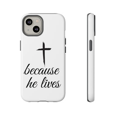 Because He Lives Tough Case iPhone 14 Glossy