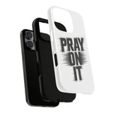 Faith Culture – Pray On It Christian Tough Phone Case iPhone 16 Pro Matte