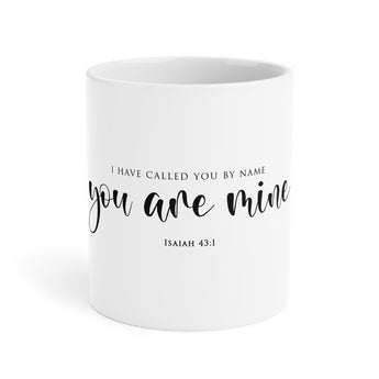 Faith Culture You Are Mine Scripture Mug – White | Isaiah 43:1 Christian Identity Coffee Mug