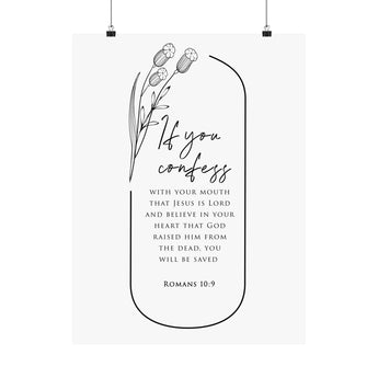 Faith Culture If You Confess Romans 10:9 Christian Matte Poster | You Will Be Saved Scripture Wall Art Print