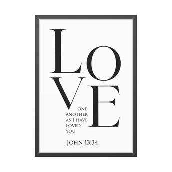 Love One Another - John 13:34 - Christian Wall Art 28" x 40" (Vertical) Black Frame