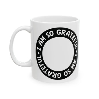 Faith Culture - I Am So Grateful - Christian Thanksgiving Mug, 11oz and 15oz