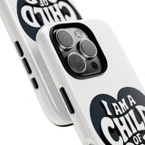 Faith Culture – I Am a Child of God Christian Tough Phone Case