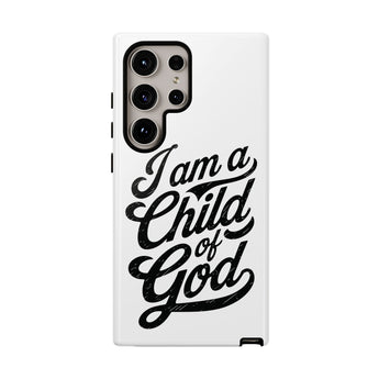 Faith Culture – I Am a Child of God Christian Tough Phone Case Samsung Galaxy S24 Ultra Glossy