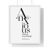 Do Not Be Anxious framed Bible verse wall art inspired by Philippians 4:6, white frame with black and white scripture typography