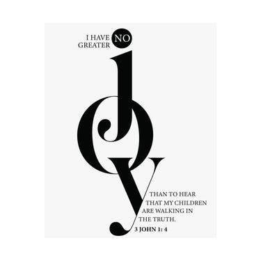 Faith Culture - No Greater Joy Christian Poster 3 John 1:4 Scripture Wall Art 16″ x 20″ Matte