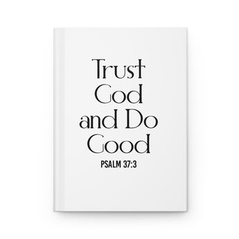 Trust God and Do Good Christian Journal | Psalm 37:3