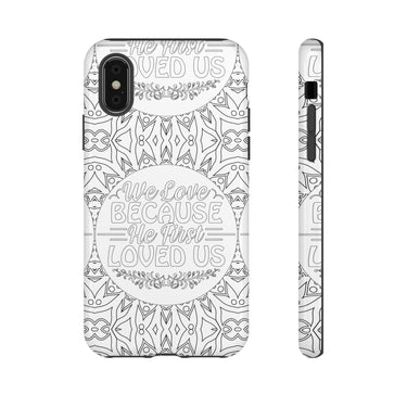 We Love Because He First Loved Us Christian Tough Phone Case iPhone XS Glossy