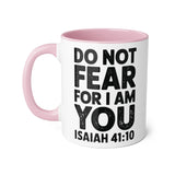 Faith Culture - Do Not Fear, For I Am With You - Isaiah 41:10 - Christian Accent Coffee Mug, 11oz