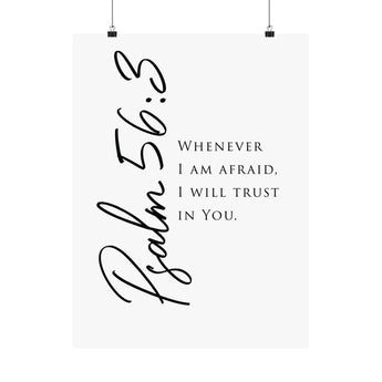 Faith Culture Whenever I Am Afraid Psalm 56:3 Christian Matte Poster | Minimal Typography Scripture Wall Art Print