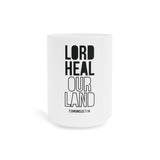 Lord Heal Our Land Christian Mug | 2 Chronicles 7:14 Scripture Gift 15oz White