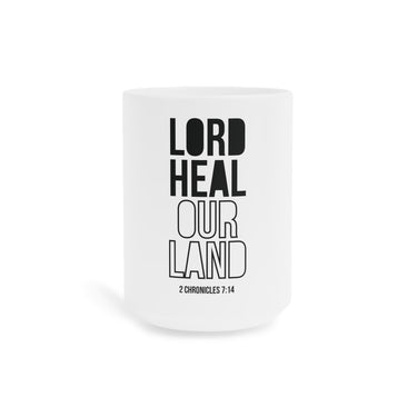 Lord Heal Our Land Christian Mug | 2 Chronicles 7:14 Scripture Gift 15oz White