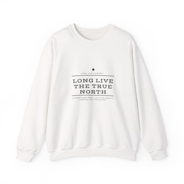 Faith Culture – Long Live the True North Crewneck Sweatshirt – White | Bold Canada Day Statement Pullover