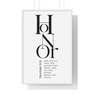 Honor Her framed Christian wall art inspired by Proverbs 31:31, white frame with black and white scripture typography
