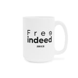 Free Indeed Christian Mug | John 8:36 Bible Verse Gift 15oz White