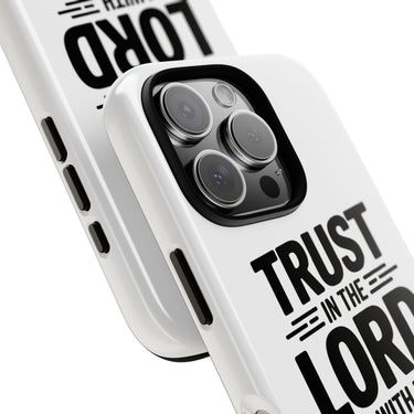 Faith Culture – Trust in the Lord Proverbs 3:5 Christian Tough Phone Case