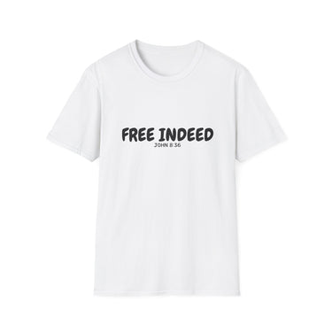 Faith Culture – Free Indeed Unisex T-Shirt – White | Christian Freedom Tee Inspired by John 8:36