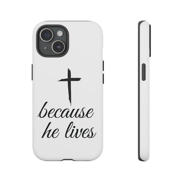 Because He Lives Tough Case iPhone 15 Matte