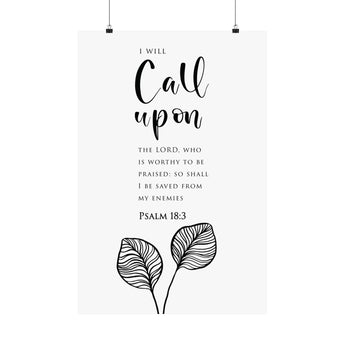 Faith Culture I Will Call Upon The Lord Psalm 18:3 Christian Matte Poster | Minimal Typography Scripture Wall Art Print