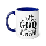 Faith Culture - With God All Things Are Possible - Christian Accent Coffee Mug, 11oz