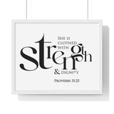 Strength and Dignity Bold framed Christian wall art, Proverbs 31:25, black lettering on white with a white wooden frame