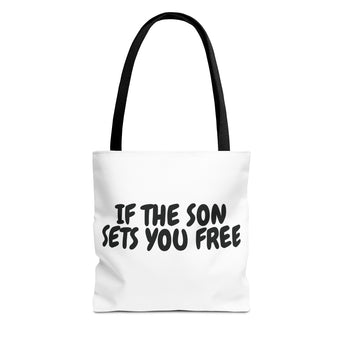 Faith Culture – If the Son Sets You Free Christian Tote Bag | Inspired by John 8:36 13" × 13'' Black