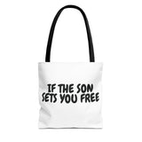 Faith Culture – If the Son Sets You Free Christian Tote Bag | Inspired by John 8:36 13" × 13'' Black