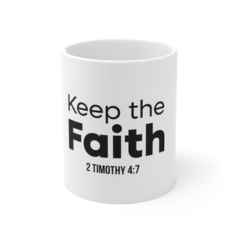 Keep the Faith Mug | 2 Timothy 4:7 11oz White