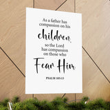 Faith Culture - Psalm 103:13 Christian Poster Father’s Compassion Scripture Wall Art