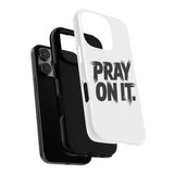 Faith Culture – Pray On It Christian Tough Phone Case