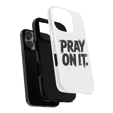 Faith Culture – Pray On It Christian Tough Phone Case
