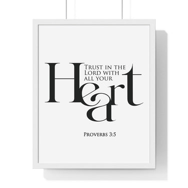 Trust with All Your Heart framed Bible verse wall art inspired by Proverbs 3:5, white frame with black and white scripture typography
