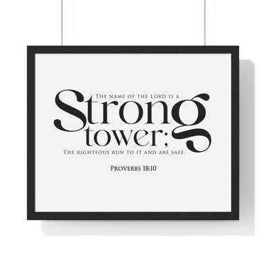 Strong Tower framed Bible verse wall art, Proverbs 18:10, black lettering on white with a black wooden frame