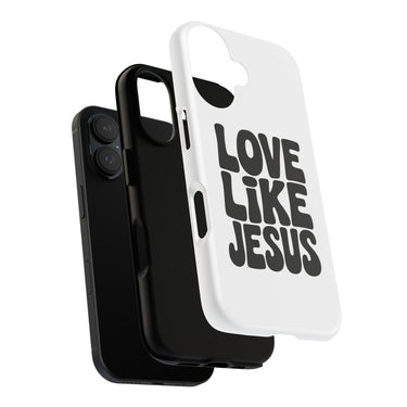 Faith Culture – Love Like Jesus Christian Tough Phone Case