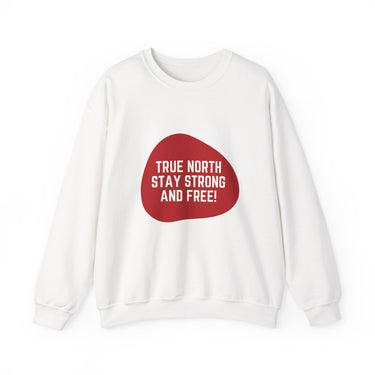 Faith Culture – True North Stay Strong and Free Crewneck Sweatshirt – White with Red Graphic | Bold Canadian Motto Pullover