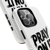 Faith Culture – Pray On It Christian Tough Phone Case