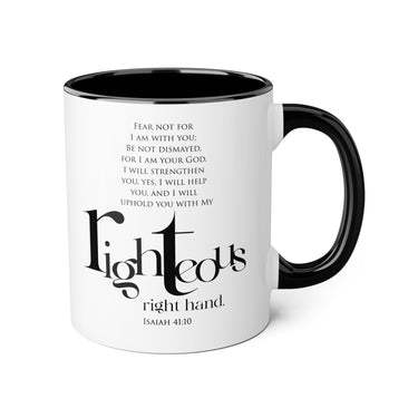 Faith Culture - Isaiah 41:10 - Christian Accent Coffee Mug (11oz)