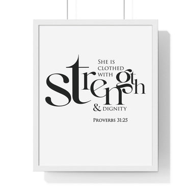Strength and Dignity framed Bible verse wall art inspired by Proverbs 31:25, white frame with black and white scripture typography