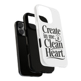 Faith Culture – Create in Me a Clean Heart Christian Tough Phone Case