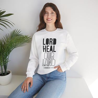 Lord Heal Our Land Christian Sweatshirt | 2 Chronicles 7:14 Scripture Apparel