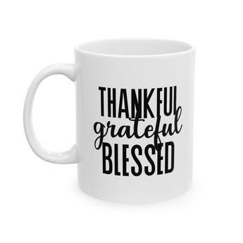 Faith Culture - Thankful Grateful Blessed - Christian Thanksgiving Mug, 11oz and 15oz