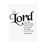 Faith Culture - Lord You Are Our Father Christian Poster Isaiah 64:8 Scripture Wall Art
